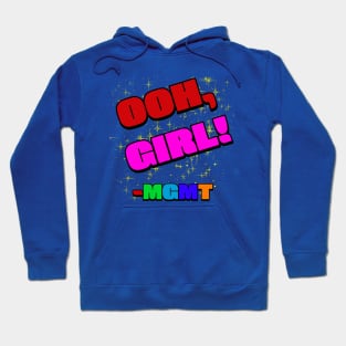 Ooh, Girl Hoodie